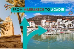 From Marrakech to Agadir